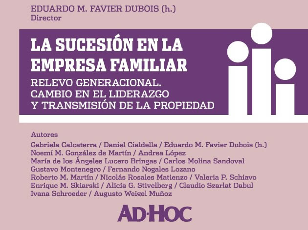 La sucesión en la empresa familiar. Relevo generacional. Cambio en el Liderazgo y transmisión de la propiedad.